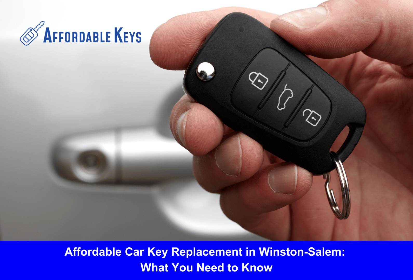 Affordable Car Key Replacement in Winston-Salem: What You Need to Know